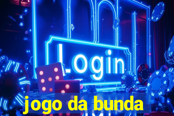 jogo da bunda